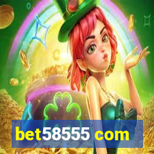 bet58555 com